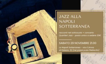 Jazz Alla Napoli Sotterranea Sabato 29 Novembre alle ore 21:00